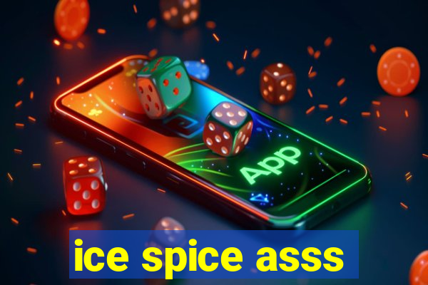 ice spice asss